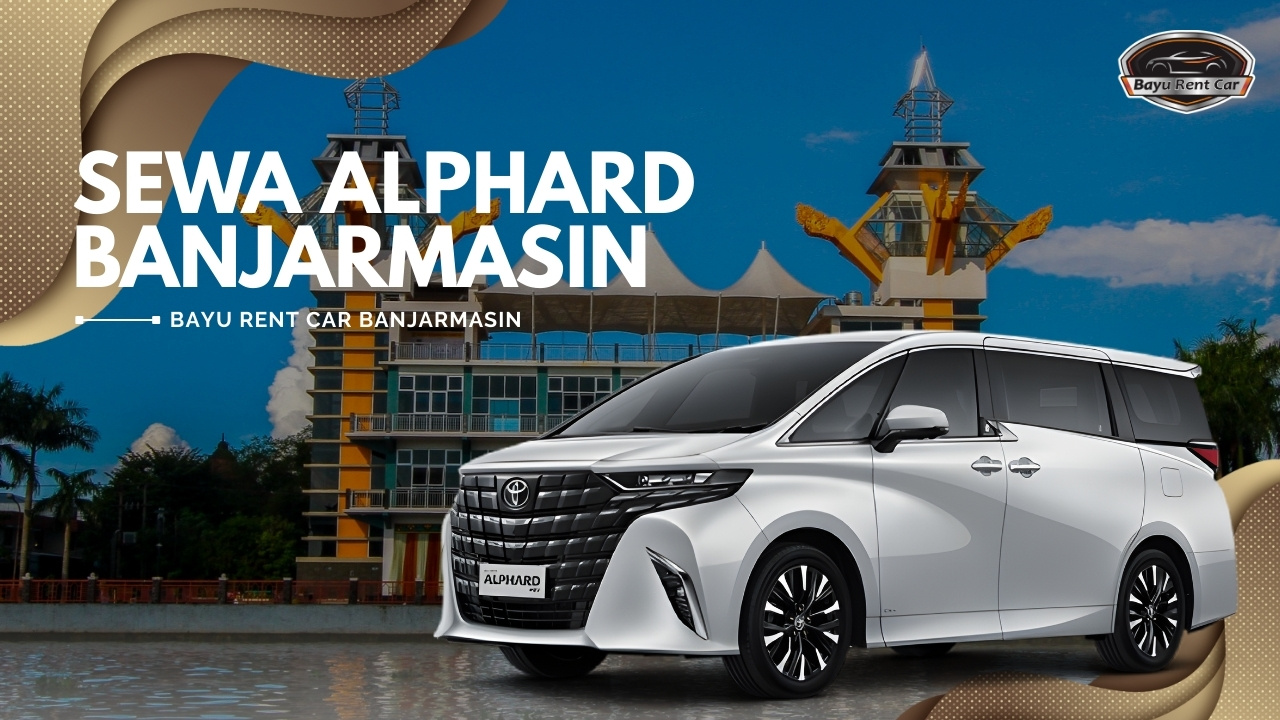 Sewa Alphard Banjarmasin, Sewa Alphard Bulanan Banjarmasin, Sewa Alphard Tahunan Banjarmasin, Sewa Alphard Lepas Kunci Banjarmasin, Sewa Mobil Alphard Banjarmasin, Sewa Alphard Transformers Banjarmasin, Sewa Alphard Facelift Banjarmasin, Sewa Alphard Vellfire Banjarmasin, Rental Alphard Banjarmasin, Rental Alphard Bulanan Banjarmasin, Rental Alphard Tahunan Banjarmasin, Rental Alphard Lepas Kunci Banjarmasin, Rental Alphard di Banjarmasin, Sewa Alphard HEV Banjarmasin, Rental Alphard HEV Banjarmasin, Sewa Alphard di Banjarmasin, Rental Alphard di Banjarmasin, Rental Alphard Terdekat, Rental Alphard Murah di Banjarmasin, Rental Alphard di Jawa Timur, Rental Alphard Dengan Sopir, Sewa Alphard 24 jam Dengan Sopir, Sewa Alphard Harian 12 Jam, Sewa Alphard 24 Jam Plus Driver