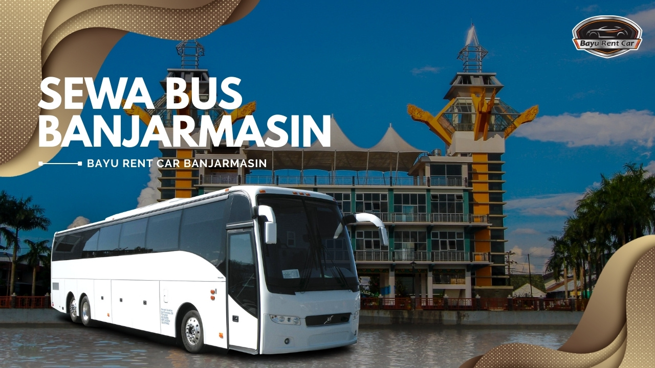 Sewa Bus Banjarmasin