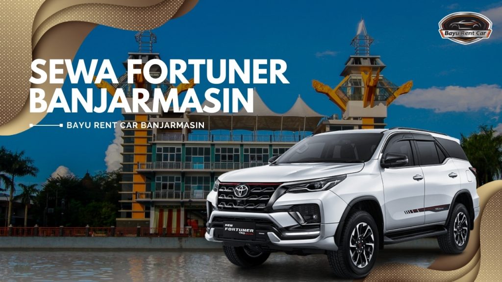 Sewa fortuner Banjarmasin, Sewa Fortuner Harian Banjarmasin, Sewa Fortuner Bulanan Banjarmasin, Sewa Fortuner Tahunan Banjarmasin, Sewa Fortuner Lepas Kunci Banjarmasin, Sewa Fortuner di Banjarmasin, Sewa Mobil Fortuner Banjarmasin, Sewa Mobil Fortuner di Banjarmasin, Sewa Fortuner Banjarmasin GR Sport, Sewa Fortuner Banjarmasin SUV, Rental fortuner Banjarmasin, Rental Fortuner Harian Banjarmasin, Rental Fortuner Bulanan Banjarmasin, Rental Fortuner Tahunan Banjarmasin, Rental Fortuner Lepas Kunci Banjarmasin, Rental Fortuner di Banjarmasin, Rental Mobil Fortuner Banjarmasin, Rental Mobil Fortuner di Banjarmasin, Rental Fortuner Banjarmasin GR Sport, Rental Fortuner Banjarmasin SUV, Sewa Fortuner Jawa Timur, Sewa Fortuner Jawa Barat, Sewa Fortuner Jawa Tengah