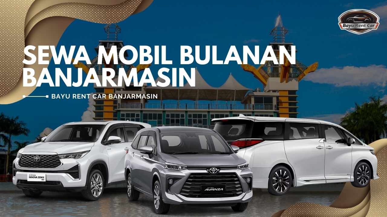Sewa Mobil Bulanan Banjarmasin, Sewa Mobil Bulanan di Banjarmasin, Sewa Mobil Bulanan Banjarmasin, Sewa Mobil Bulanan Banjarmasin, Sewa Mobil Bulanan Murah Banjarmasin, Sewa Mobil Bulanan Avanza Banjarmasin, Sewa Mobil Bulanan Innova Banjarmasin, Sewa Mobil Bulanan Alphard Banjarmasin, Sewa Mobil Bulanan Hiace Banjarmasin, Sewa Mobil Bulanan Mewah Banjarmasin, Rental Mobil Bulanan Banjarmasin, Rental Mobil Bulanan di Banjarmasin, Rental Mobil Bulanan Banjarmasin, Rental Mobil Lepas Kunci Banjarmasin, Rental Mobil Bulanan Murah Banjarmasin, Rental Mobil Bulanan Avanza Banjarmasin, Rental Mobil Bulanan Innova Banjarmasin, Rental Mobil Bulanan Alphard Banjarmasin, Rental Mobil Bulanan Hiace Banjarmasin, Rental Mobil Bulanan Mewah Banjarmasin, Harga Sewa Mobil Bulanan Banjarmasin, Harga Sewa Mobil Bulanan di Banjarmasin, Harga Rental Mobil Bulanan Banjarmasin, Harga Mobil Bulanan Mobil di Banjarmasin, Sewa Mobil Banjarmasin 24 jam Dengan Sopir, Sewa Mobil Banjarmasin Harian, Rental Mobil Banjarmasin Plus Driver All in