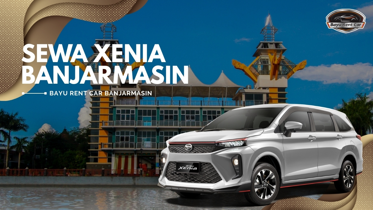 Sewa Xenia Banjarmasin, Sewa Mobil Xenia Banjarmasin, Sewa Daihatsu Xenia Banjarmasin, Daihatsu Xenia, Xenia, Sewa Xenia Bulanan Banjarmasin, Sewa Xenia Tahunan Banjarmasin, Sewa Xenia Lepas Kunci Banjarmasin, Sewa Xenia 24 jam, Sewa Xenia Banjarmasin Plus Driver, Harga Sewa Xenia Banjarmasin, Sewa Xenia di Banjarmasin, Sewa Mobil Xenia di Banjarmasin, Rental Xenia Banjarmasin, Rental Mobil Xenia Banjarmasin, Rental Xenia Manual Matik, Sewa Xenia Manual Matik, Sewa Xenia warna putih, Sewa Xenia Warna hitam, Sewa Xenia bensin, Rental Xenia Dengan Sopir Rental Mobil Xenia 12 Jam, Rental Mobil Xenia 6 Jam, Rental Xenia Murah di Banjarmasin, Rental Mobil Xenia Terdekat, Rental Mobil Xenia Manual, Rental Mobil Xenia Matik, Jasa Sewa Mobil Xenia di Banjarmasin