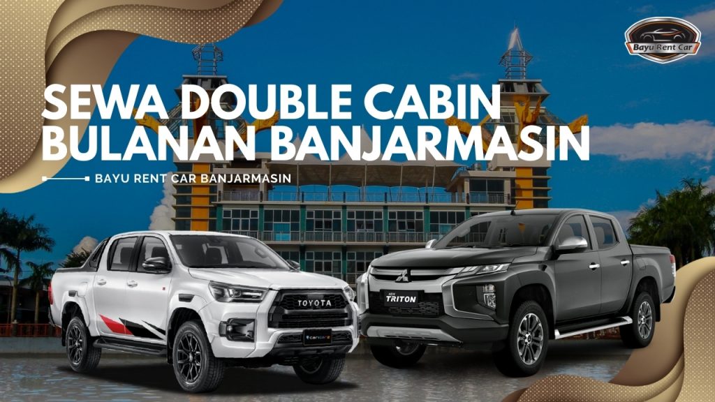 Sewa Double Cabin Bulanan Banjarmasin