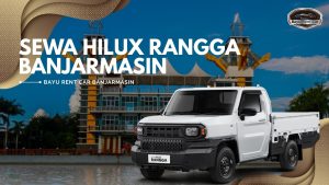 Sewa Hilux Rangga Banjarmasin