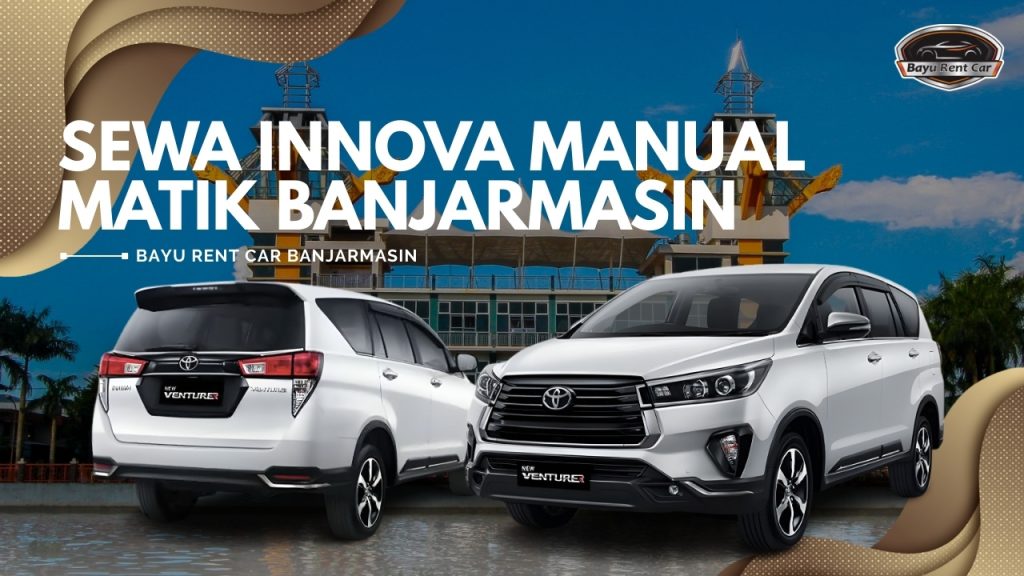 Sewa Innova Manual Matik Banjarmasin