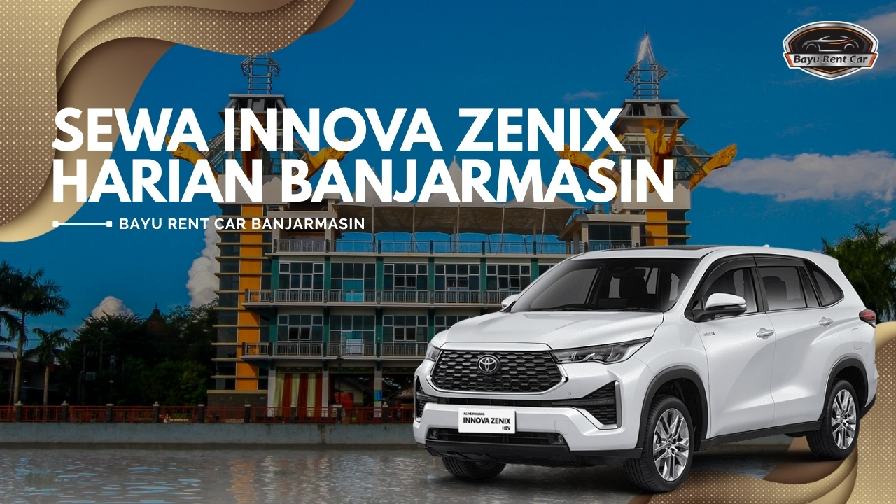 Sewa Innova Zenix Harian Banjarmasin