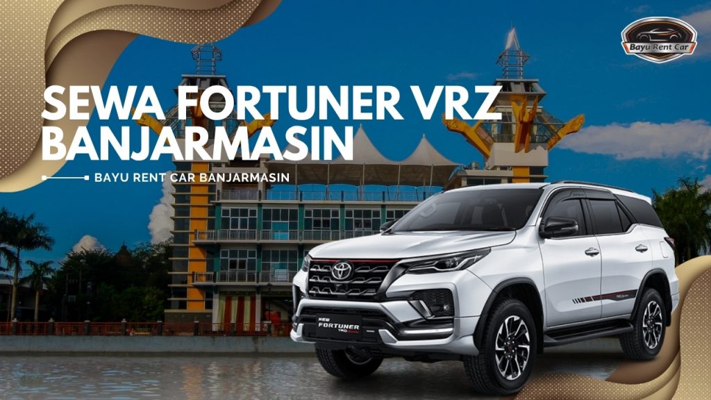 Sewa Fortuner VRZ Banjarmasin