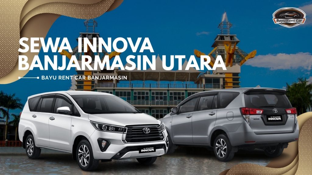Sewa Innova Banjarmasin Utara
